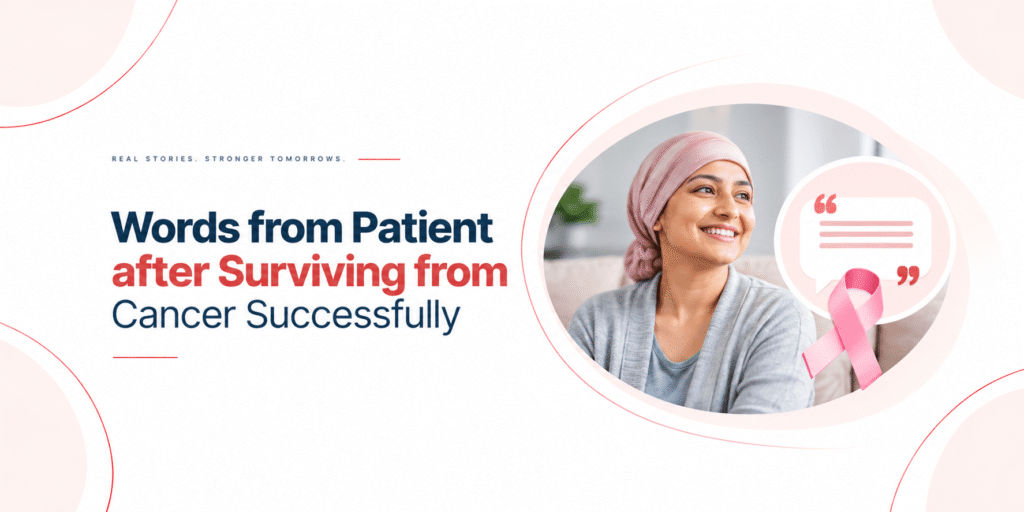 Words from Patient after Surviving from Cancer Successfully
