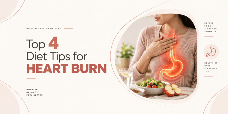 Top 4 Diet Tips for Heart Burn